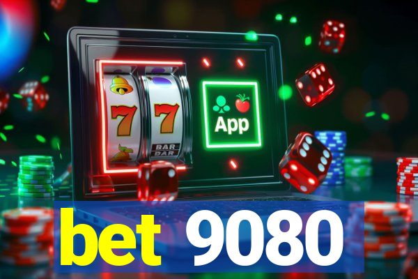 bet 9080